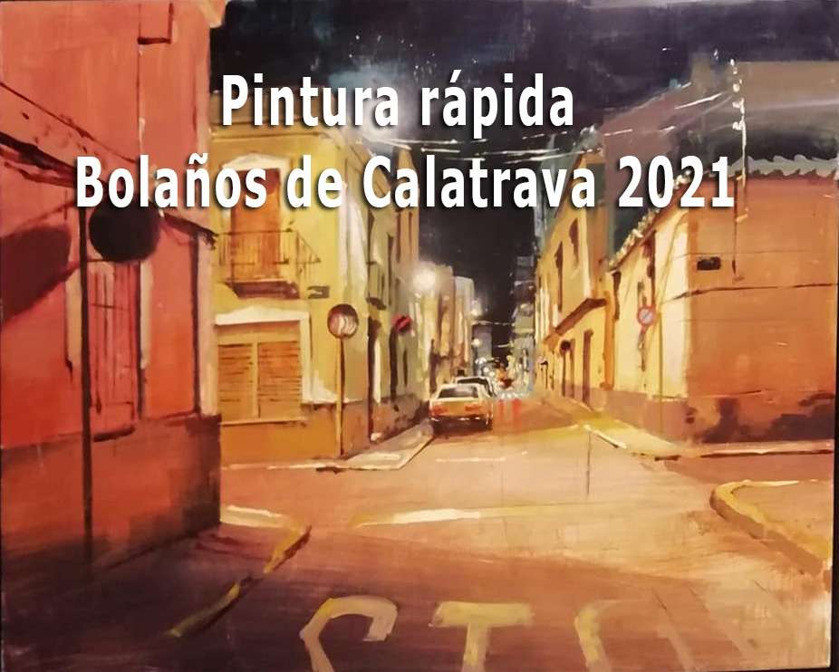 Concurso de pintura rápida Bolaños de Calatrava 2021