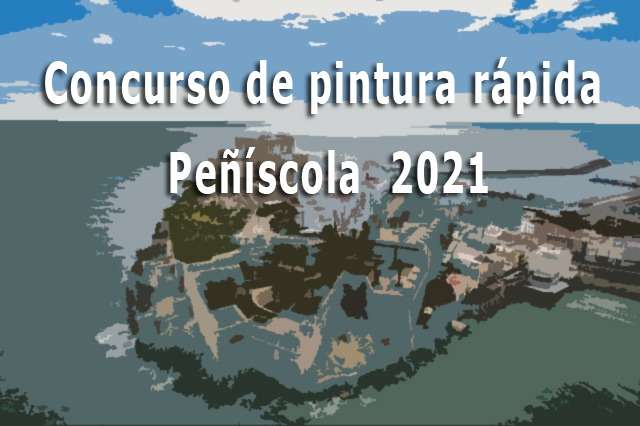 Concurso de pintura rápida Peñíscola 2021