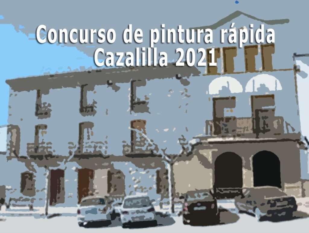 Concurso de pintura rápida Cazalilla 2021